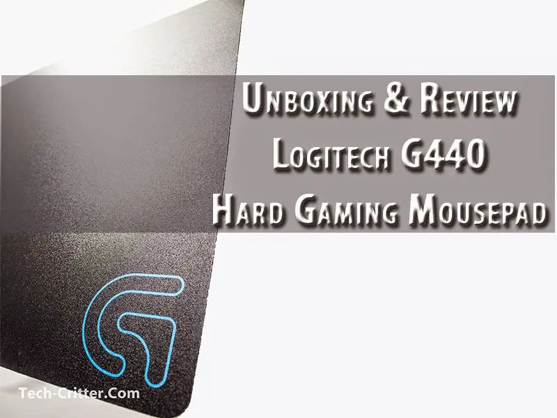 Unboxing & Review: G440 Surface Mousepad