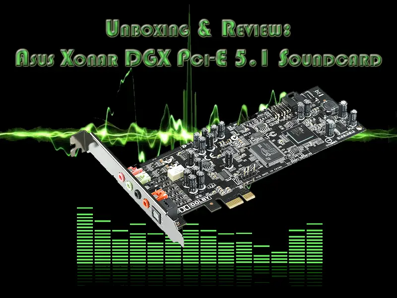 Unboxing & Review: Asus Xonar DGX PCI-E 5.1 Sound Card 2