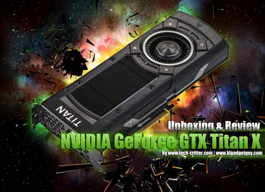 Unboxing & Review: NVIDIA GeForce GTX Titan X