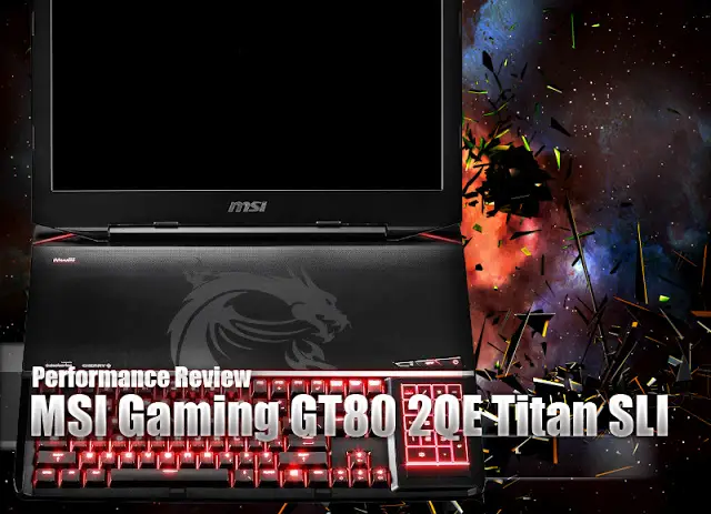 MSI GT80 2QE Titan SLI Gaming Notebook Review 2