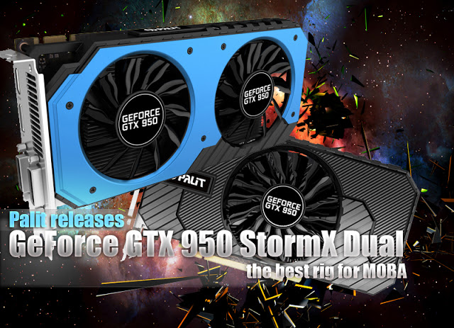 Palit releases GeForce GTX 950 StormX Dual: the best rig for MOBA 2