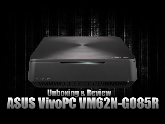 Unboxing & Review: ASUS VivoPC VM62N-G085R 2