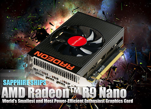 SAPPHIRE SHIPS AMD Radeon™ R9 Nano 2