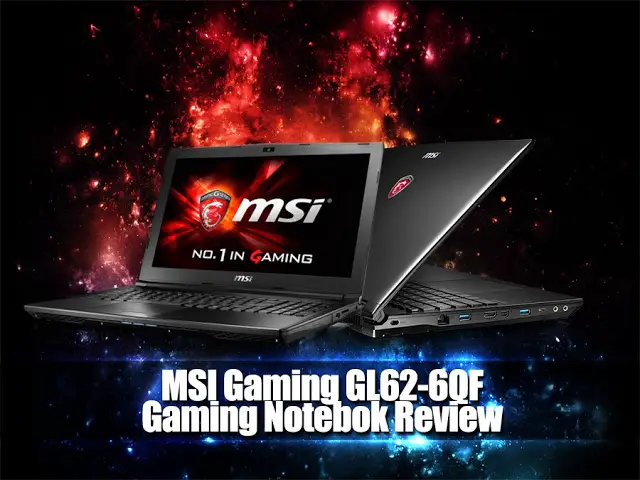 MSI Gaming GL62-6QF Gaming Notebook Review 2