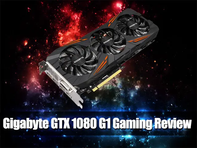 Unboxing & Review: Gigabyte GTX 1080 G1 Gaming