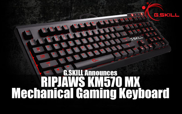 G.SKILL Announces New RIPJAWS KM570 MX Mechanical Gaming Keyboard 2