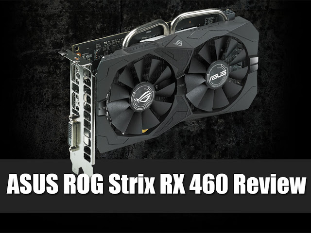 ASUS ROG Strix RX 460 4GB Review 2