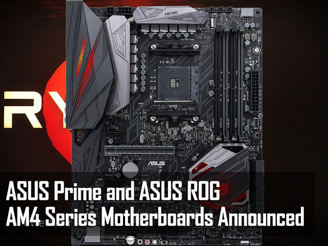 ASUS Prime and ASUS ROG AM4 Series Motherboards Announced 2
