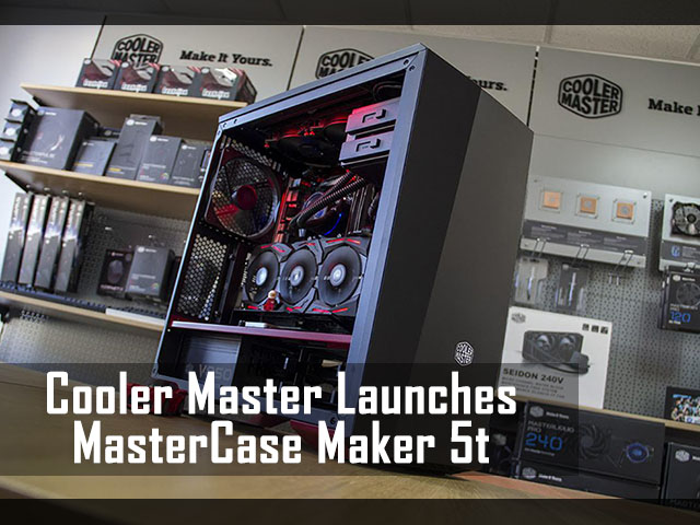 Cooler Master Launches the MasterCase Maker 5t In Malaysia at RM 999 2