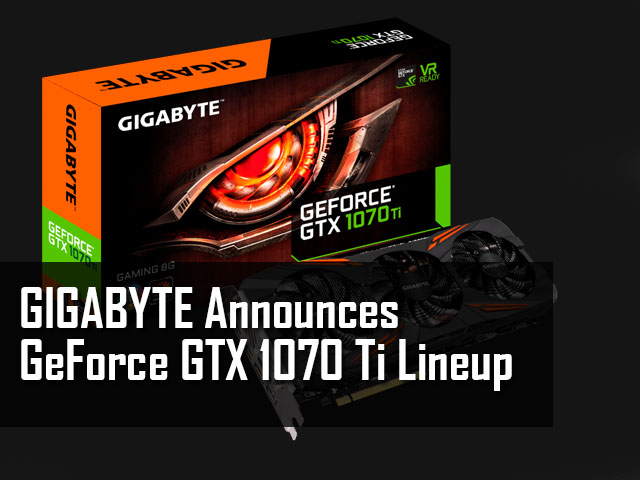 Gigabyte Announces GeForce GTX 1070 Ti Lineup 2
