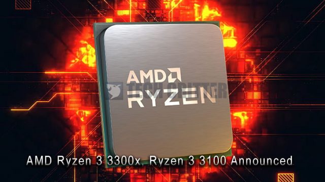 AMD Ryzen 3 3300X 3100 B550 chipset announced