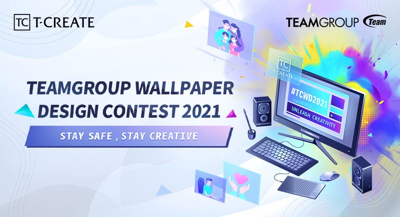 TEAMGROUP 2021 International Wallpaper Design Contest 