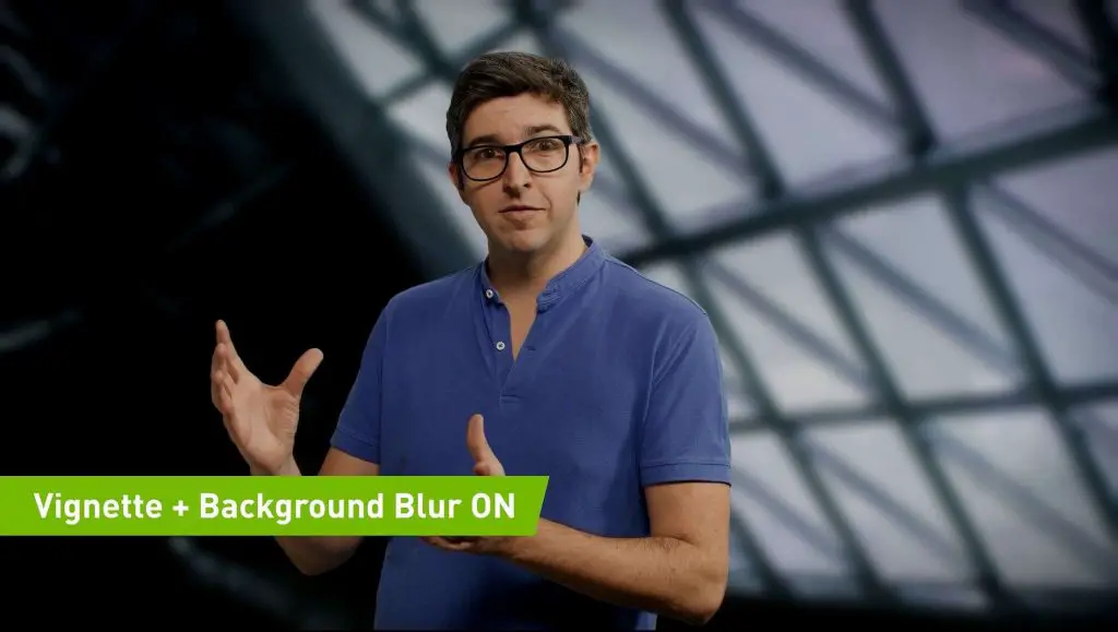 NVIDIA Broadcast Vignette Background Blur