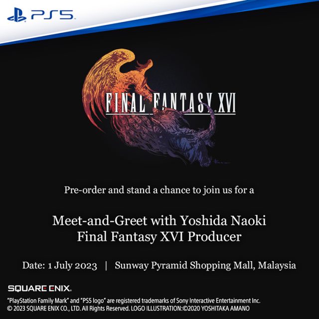 Final Fantasy XVI Meet and Greet campaign Malaysia 1st July 2023 1